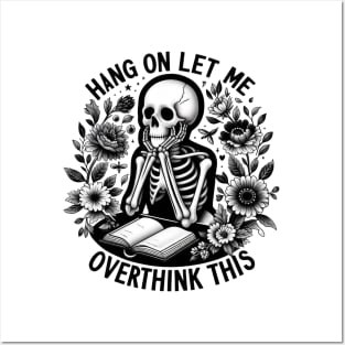 "Hang On Let Me Over Think This" Skeleton Posters and Art